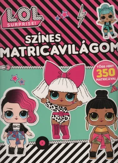 Bestseller Lol Surprise!: Színes matricavilágom - Több mint 350 matricával