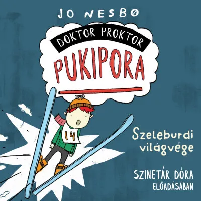 Expressz szállítás Doktor Proktor pukipora - Szeleburdi világvége - Hangoskönyv
