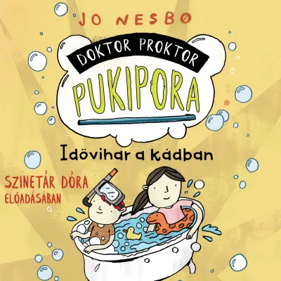 Kedvezmény Doktor Proktor pukipora - Idővihar a kádban - Hangoskönyv
