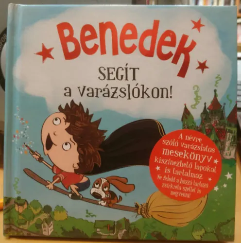 Benedek segít a varázslókon (History & Heraldry Ltd)(014 Névre szóló varázslatos mesekönyv) Utolsó esély