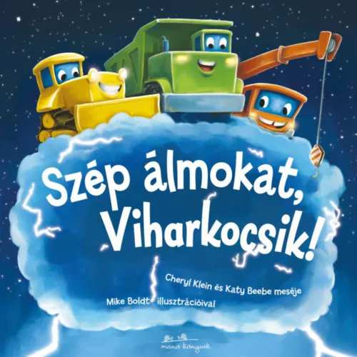 Kiárusítás Szép álmokat, Viharkocsik!