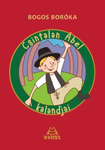 Csintalan Ábel kalandjai Korlátozott ajánlat