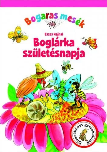 Végkiárusítás Bogaras mesék - Boglárka születésnapja
