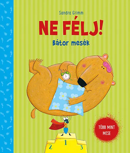 Csak ma Ne félj! - Bátor mesék