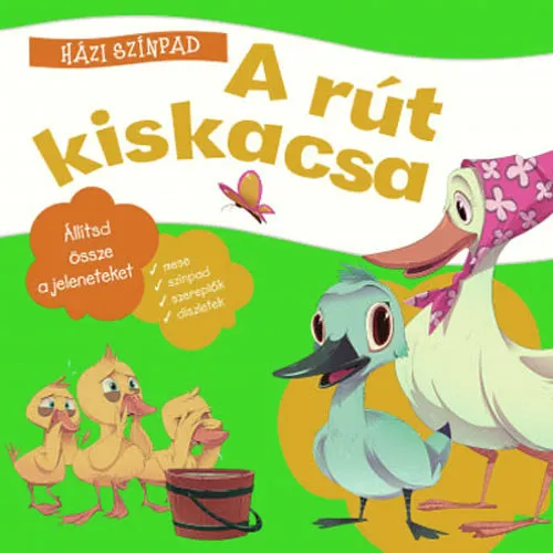 Vedd meg most A rút kiskacsa - Házi színpad