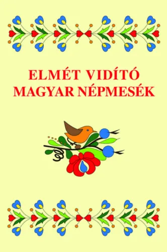 Szuper akció Elmét vidító magyar népmesék