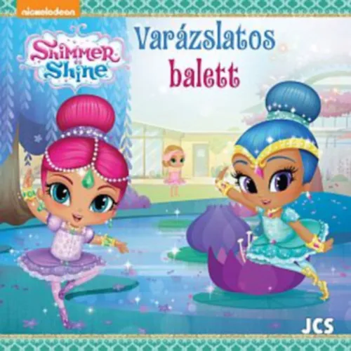 Legjobb ár Shimmer és Shine - Varázslatos balett