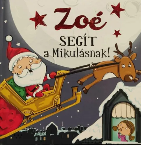 Zoé segít a Mikulásnak! Legnépszerűbb