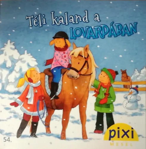 Pixi mesél - Téli kaland a lovardában Ne maradj le