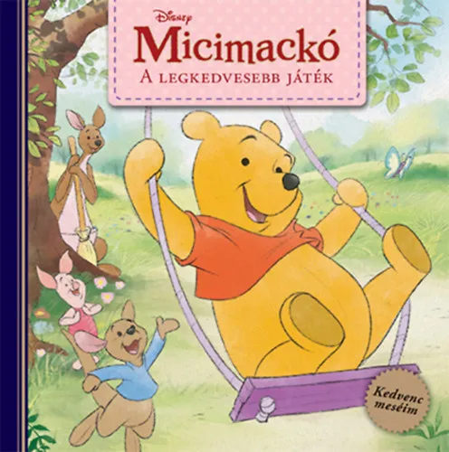 Disney - Micimackó: A legkedvesebb játék - Kedvenc meséim Akciós ár