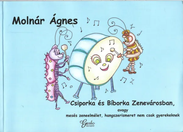 Csiporka és Bíborka Zenevárosban - CD nélkül Biztonságos fizetés