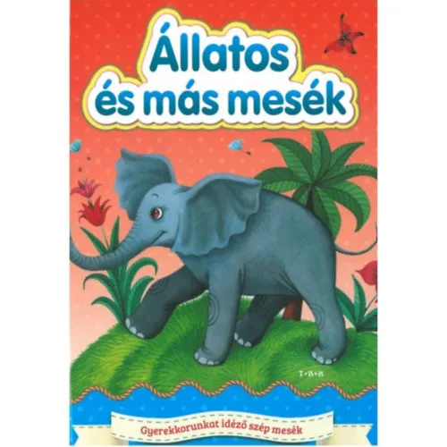 Végkiárusítás Állatos és más mesék - Gyermekkorunkat idéző szép mesék