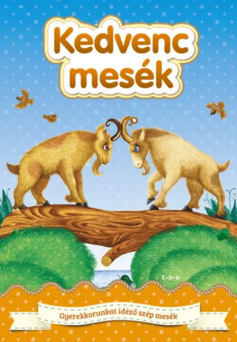 Kedvenc mesék Gyors kiszállítás