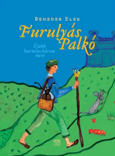 Vedd meg most Furulyás Palkó