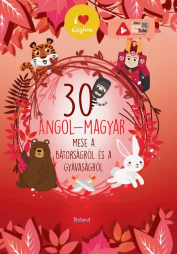 Csak ma 30 angol-magyar mese a bátorságról és a gyávaságról