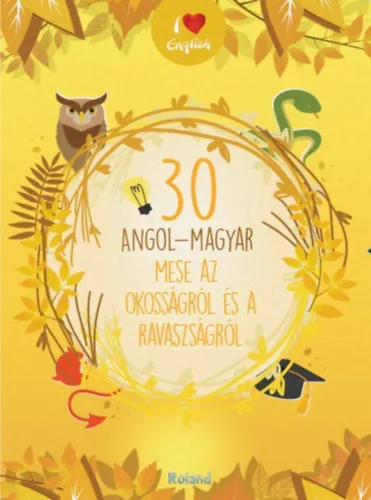 30 angol-magyar mese az okosságról és a ravaszságról Azonnali szállítás