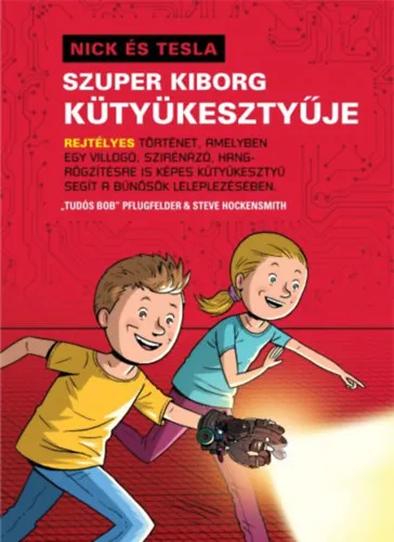 Korlátozott ajánlat Nick és Tesla - Szuper kiborg kütyükesztyűje