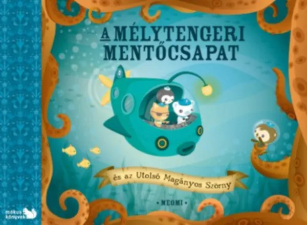 Ne maradj le A Mélytengeri Mentőcsapat és az Utolsó Magányos Szörny