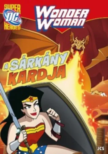 Wonder Woman - A sárkány kardja Gyors szállítás