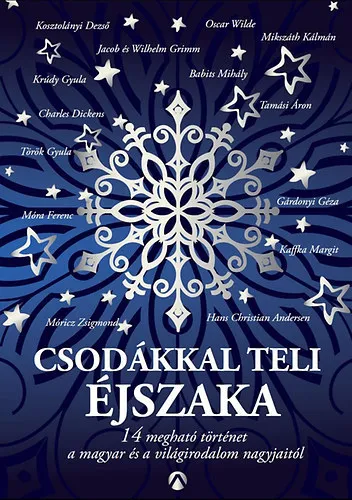 Csodákkal teli éjszaka - 14 megható történet a magyar és a világirodalom nagyjaitól Biztonságos vásárlás