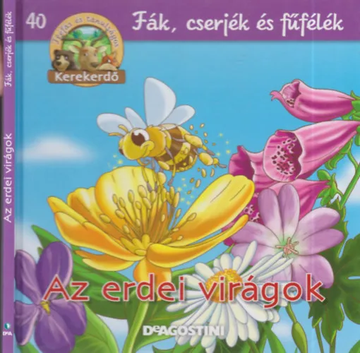 Az erdei virágok (Kerekerdő- Fák, cserjék és fűfélék 40.)- állatfigurával Árengedmény