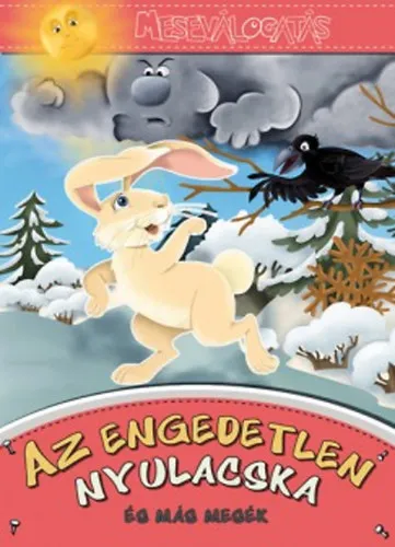 Az engedetlen nyulacska és más mesék Újdonság