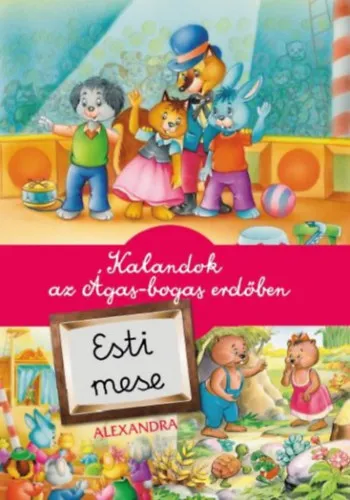 Kihagyhatatlan ajánlat Kalandok az Ágas-bogas erdőben