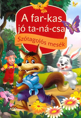 Nézd meg most Szótagolós mesék - A far-kas jó ta-ná-csa