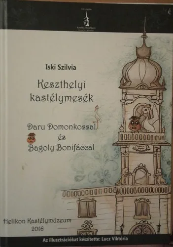 keszthelyi kastélymesék Daru Domonkossal és Bagoly Bonifáccal Vásárlói kedvenc
