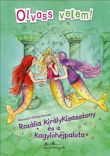 Szezonális akció Rozália királykisasszony és a kagylóhéjpalota