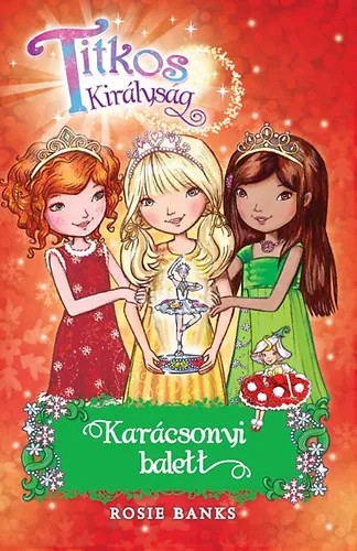 Végkiárusítás Titkos Királyság - Karácsonyi Balett (különkiadás)