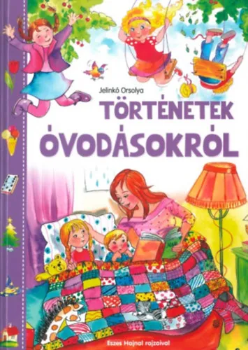 Történetek óvodásokról Csak ma