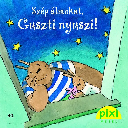 Olcsóbb Szép álmokat, Guszti nyuszi!