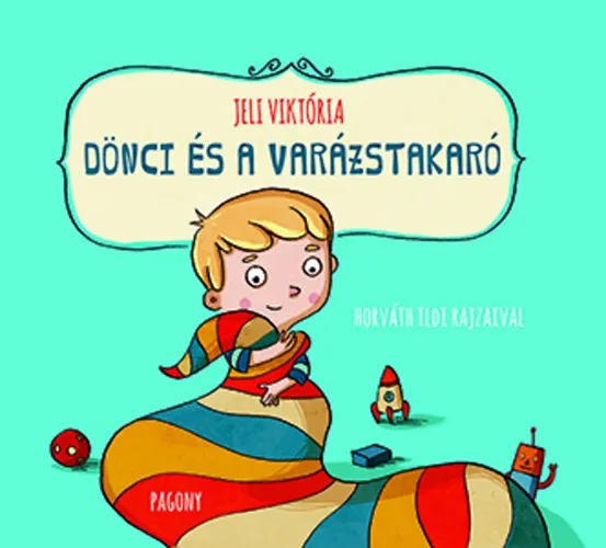 Gyors kiszállítás Dönci és a varázstakaró