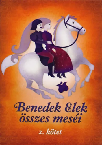 Benedek Elek összes meséi - II. kötet Expressz szállítás