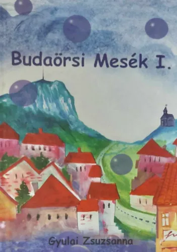 Azonnal elérhető Budaörsi Mesék I.