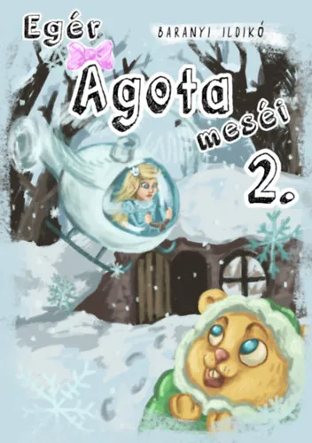 Egér Ágota meséi 2. Biztonságos vásárlás