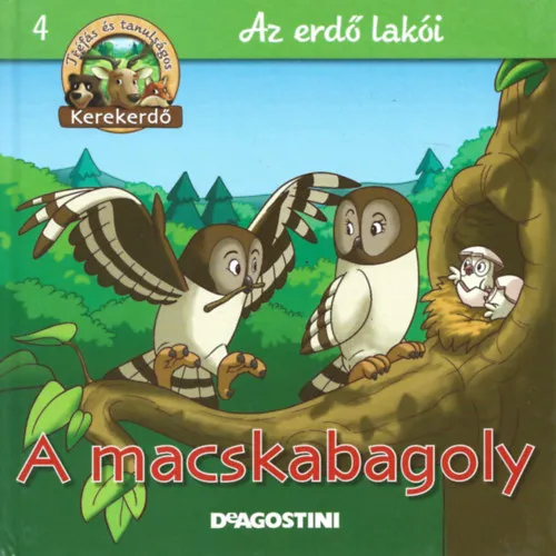 Vedd meg most A macskabagoly (Kerekerdő- Az erdő lakói 4.)