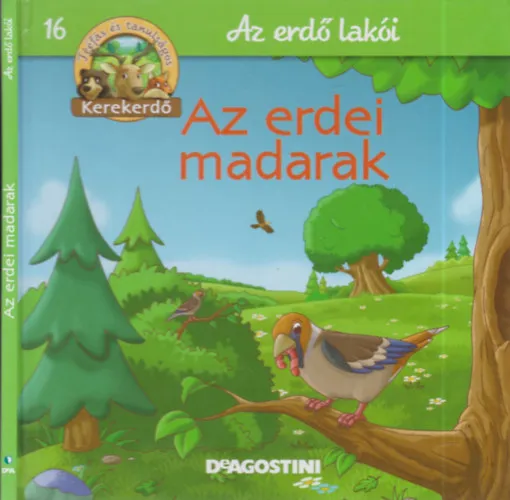 Az erdei madarak (Kerekerdő- Az erdő lakói 16.)- állatfigurával Csak ma