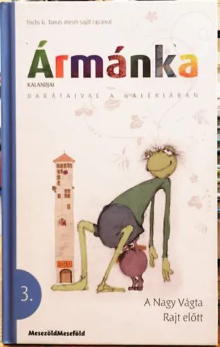 Ármánka kalandjai barátaival a galériában 3. Prémium
