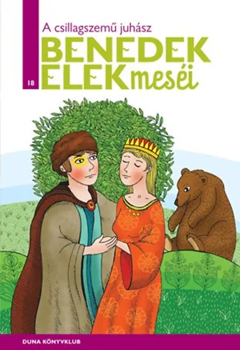 Legkelendőbb A csillagszemű juhász - Benedek Elek meséi 18. kötete