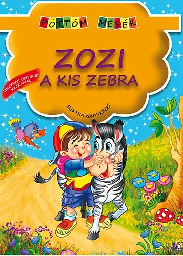 Zozi, a kis zebra - Pöttöm mesék Ajánlat