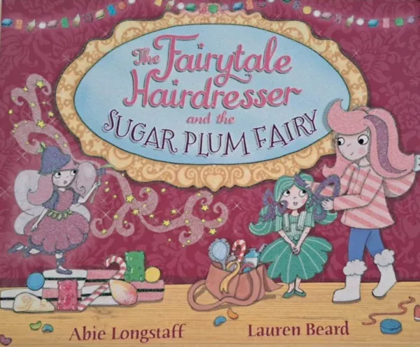 Ajánlat The Fairytale Hairdresser and the Sugar Plum Fairy