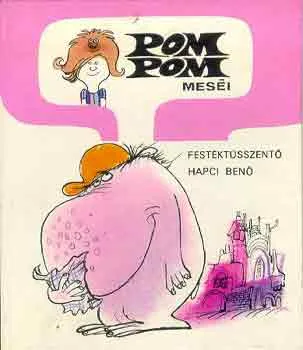 Pom Pom meséi: Festéktüsszentő Hapci Benő Kiárusítás