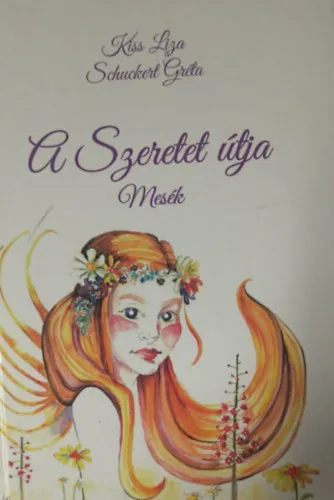 Korlátozott ajánlat A szeretet útja - Mesék