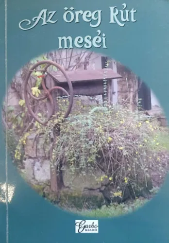 Az öreg kút meséi - Antológia Korlátozott ajánlat