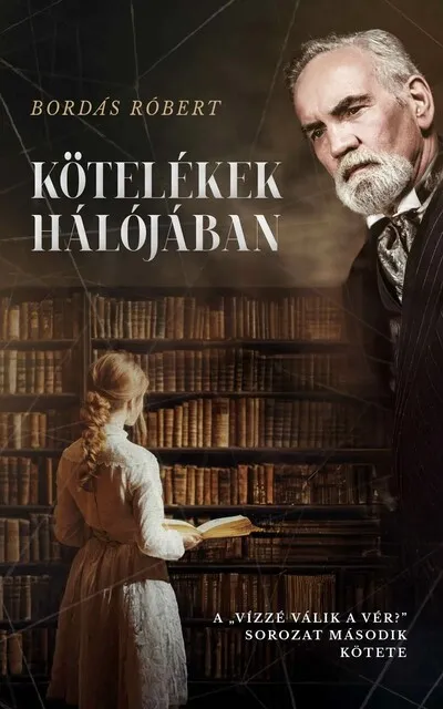 Alacsony ár Kötelékek hálójában - Vízzé válik a vér?