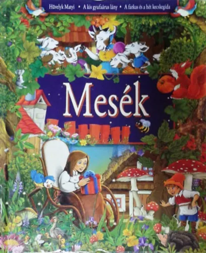 Legkelendőbb Mesék - Hüvelyk Matyi, A kis gyufaárus lány, A farkas és a hét kecskegida