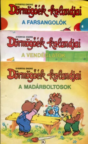 3 db Dörmögőék kalandjai - A vendéglátók - A madárboltosok - A farsangolók Azonnal elérhető