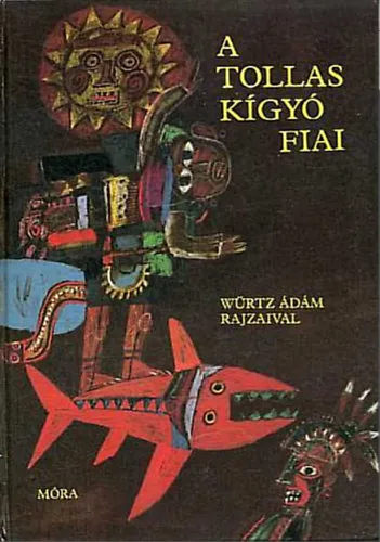 A tollas kígyó fiai - Würtz Ádám rajzaival Szuper ajánlat